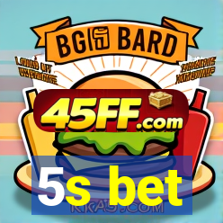5s bet